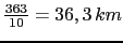 $ \frac{363}{10}=36,3\, km$