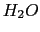 H<sub>2</sub>O